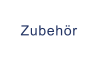 Zubehör